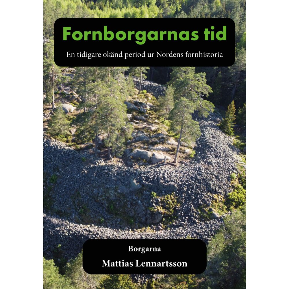 Mattias Lennartsson En tidigare okänd period ur Nordens fornhistoria (inbunden)