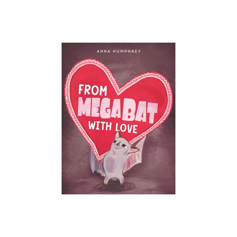 Anna Humphrey From Megabat with Love (häftad, eng)