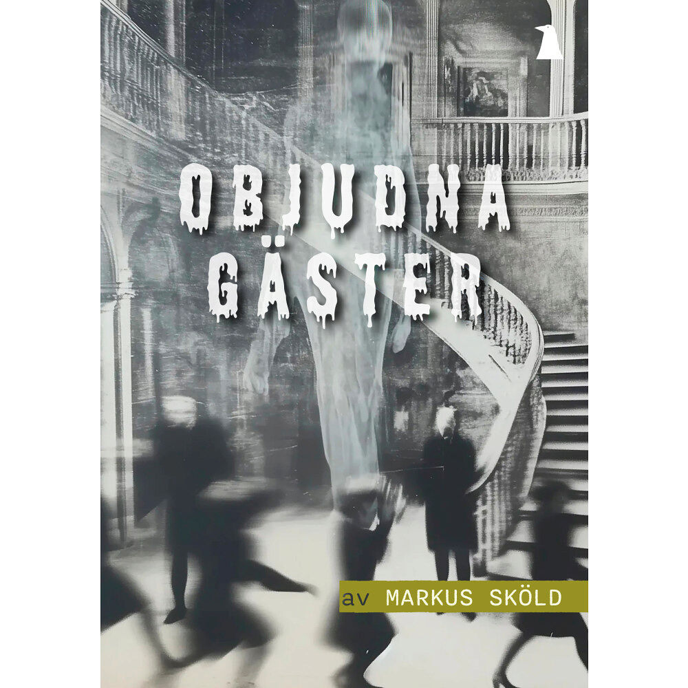 Markus Sköld Objudna gäster (häftad)