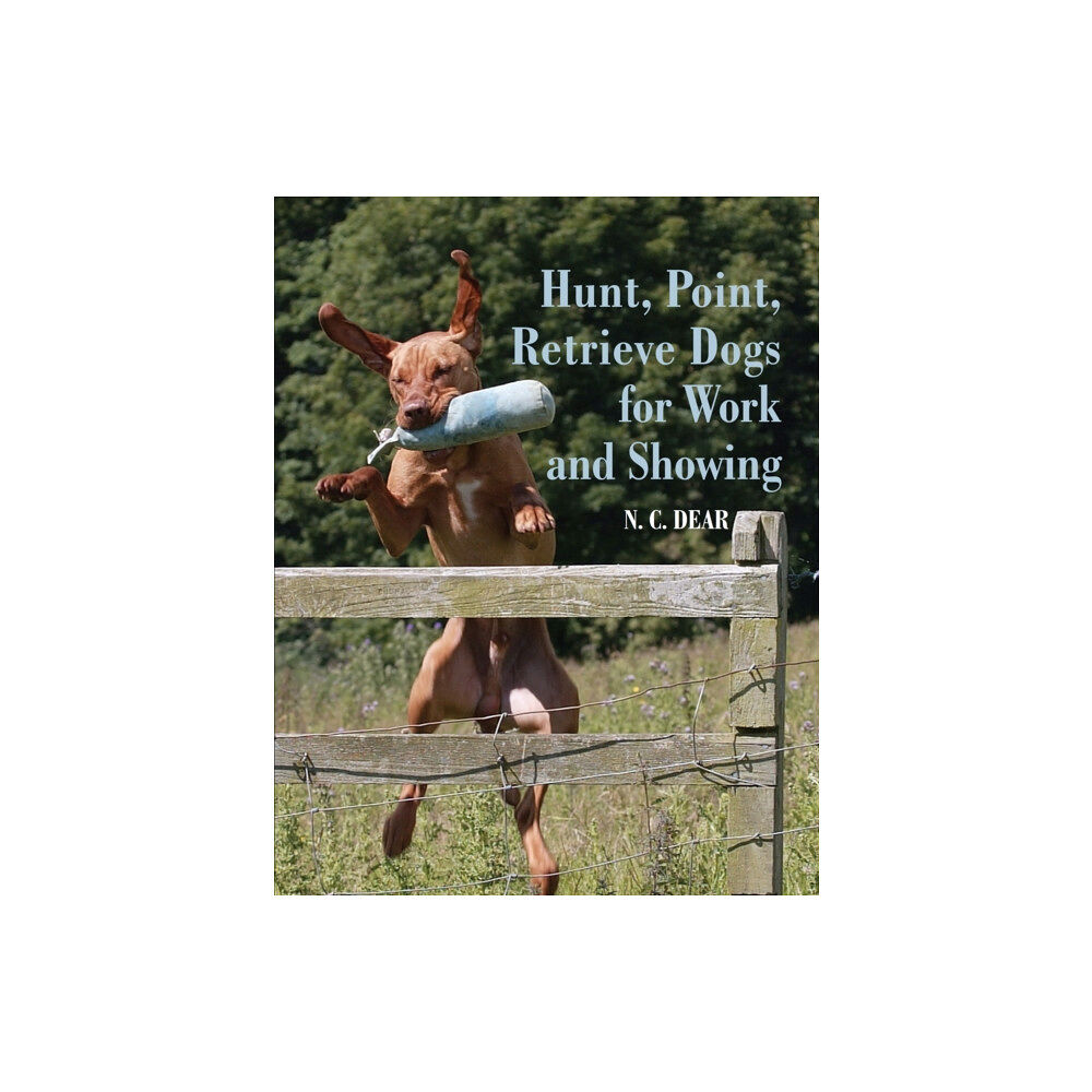 The Crowood Press Ltd Hunt-Point-Retrieve Dogs for Work and Showing (häftad, eng)