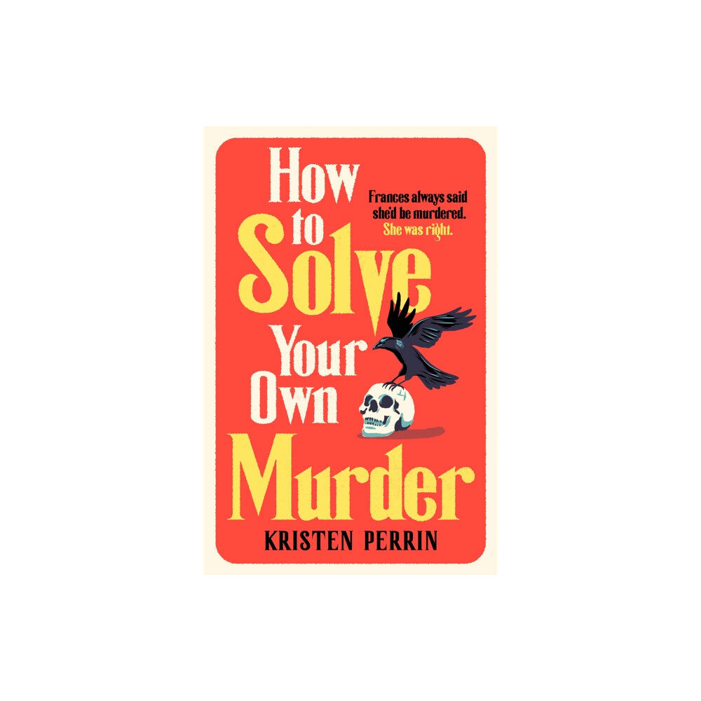 Quercus Publishing How To Solve Your Own Murder (häftad, eng)