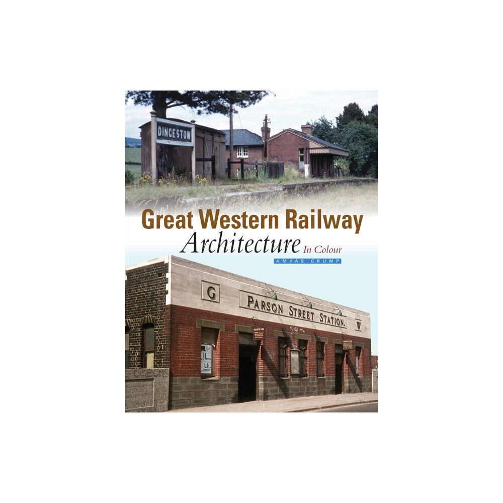 Crecy Publishing Great Western Railway Architecture Part 1 (inbunden, eng)