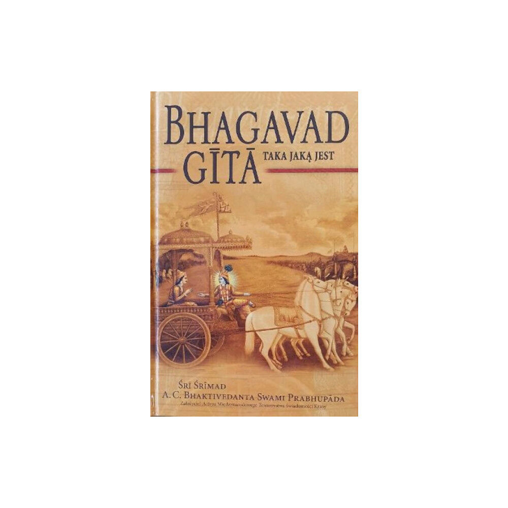 Bhaktivedanta Book Trust Bhagavad Gita Taka Jaka Jest [Polish language] (inbunden, eng)