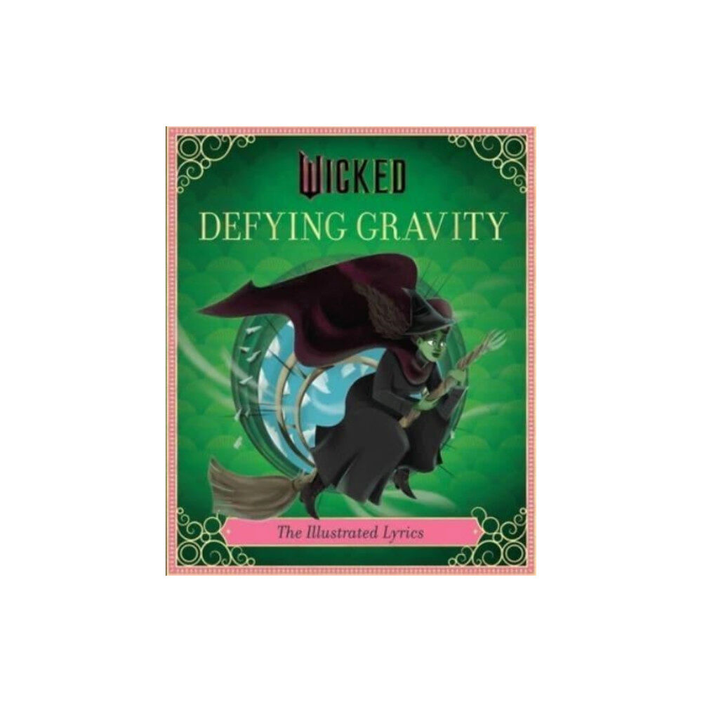 Insight Editions Wicked: Defying Gravity (inbunden, eng)