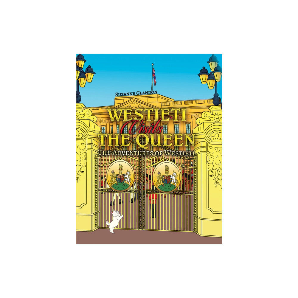 Austin Macauley Publishers Westieti Visits the Queen (häftad, eng)