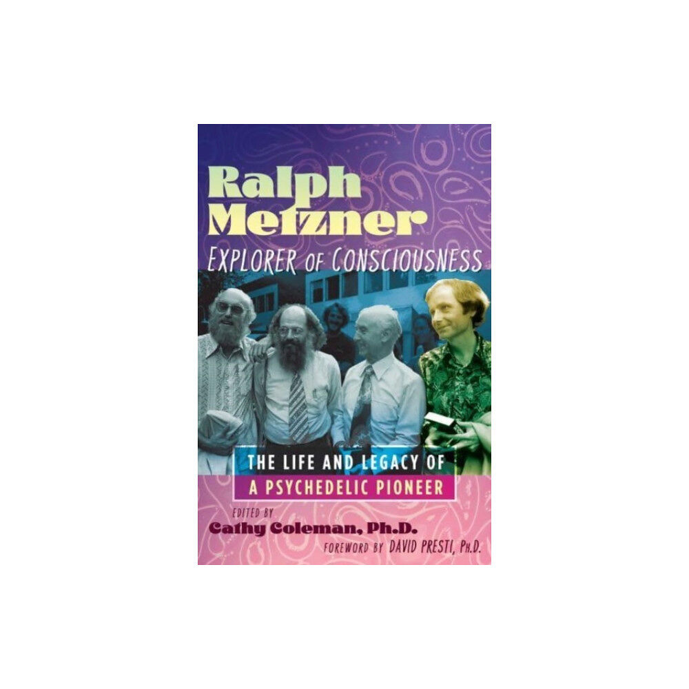 Inner Traditions Bear and Company Ralph Metzner, Explorer of Consciousness (häftad, eng)