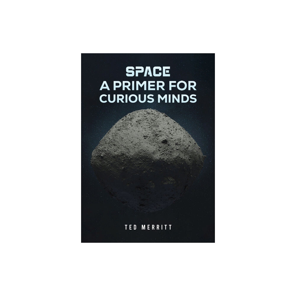 Austin Macauley Publishers LLC Space: A Primer for Curious Minds (häftad, eng)