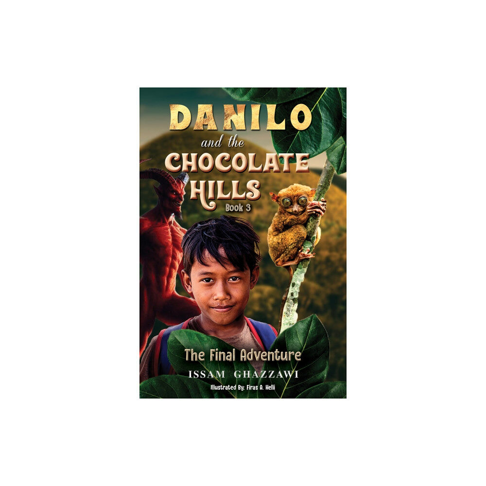Austin Macauley Publishers LLC Danilo and the Chocolate Hills – Book 3 (häftad, eng)