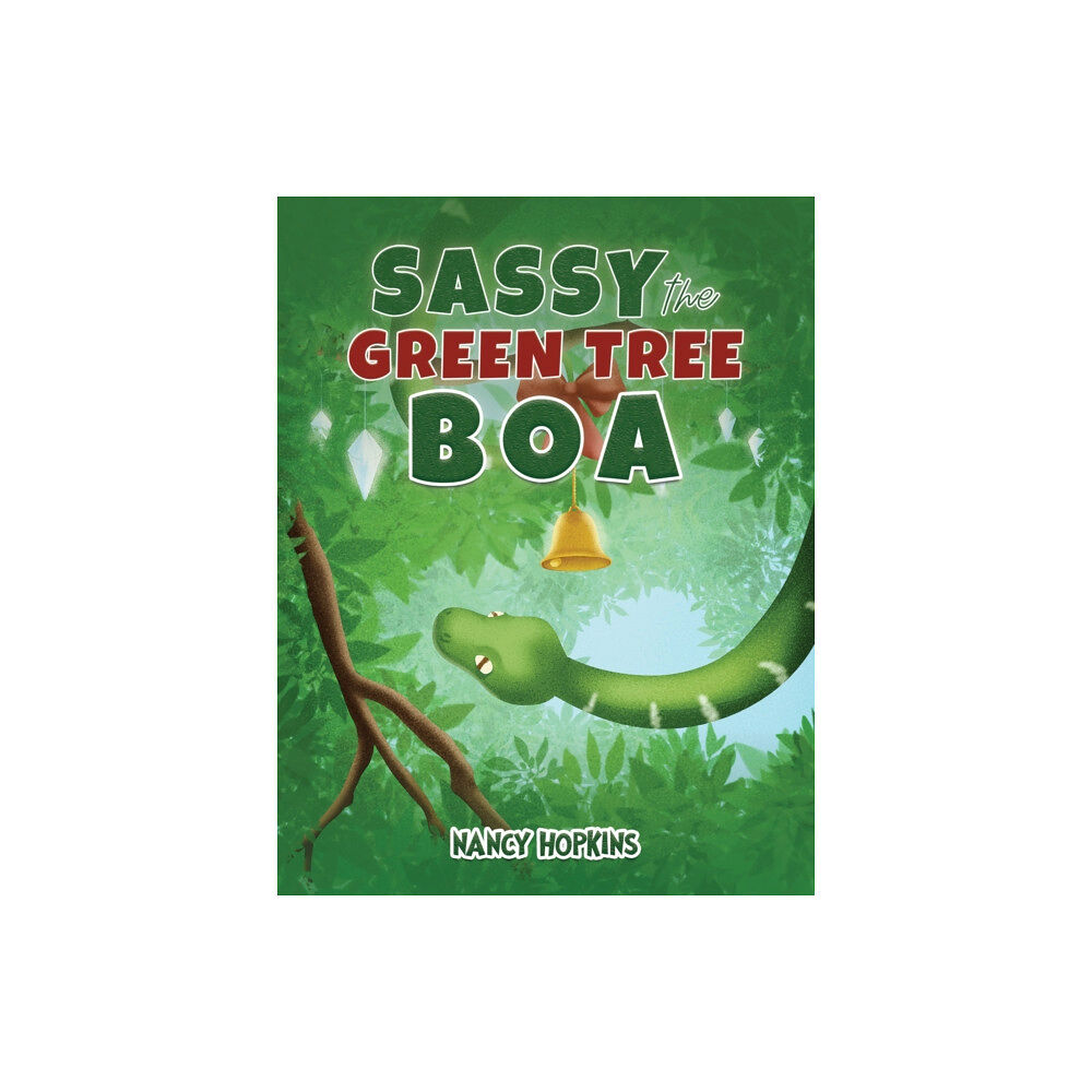 Austin Macauley Publishers LLC Sassy the Green Tree Boa (häftad, eng)