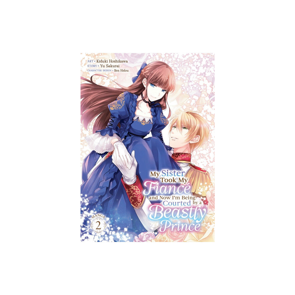 Seven Seas Entertainment, LLC My Sister Took My Fiance and Now I'm Being Courted by a Beastly Prince (Manga) Vol. 2 (häftad, eng)