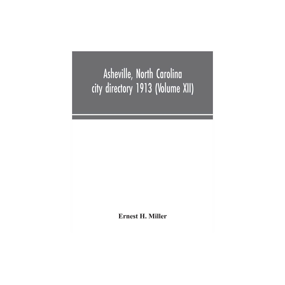 Alpha Edition Asheville, North Carolina city directory 1913 (Volume XII) (häftad, eng)