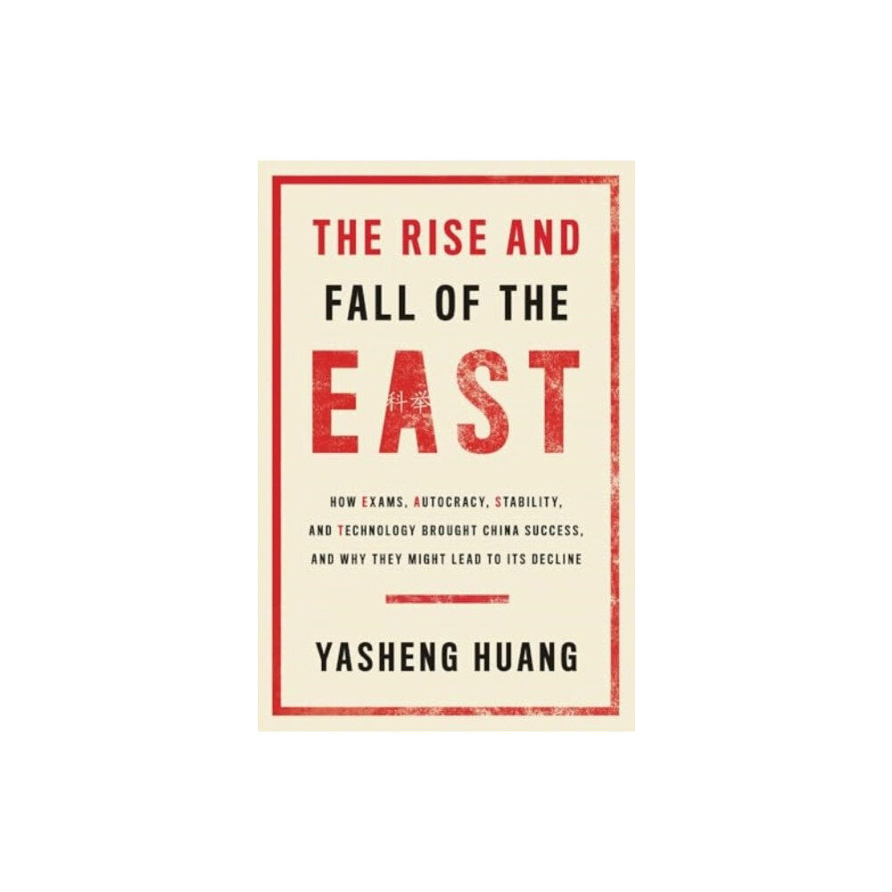 Yale university press The Rise and Fall of the EAST (häftad, eng)