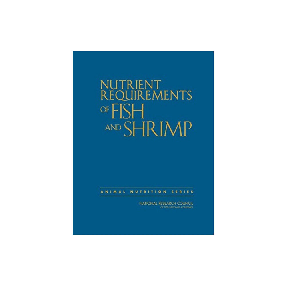 National Academies Press Nutrient Requirements of Fish and Shrimp (häftad, eng)