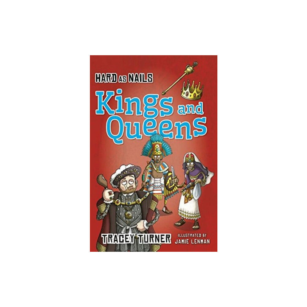 Crabtree Publishing Co,Canada Hard as Nails Kings and Queens (häftad, eng)