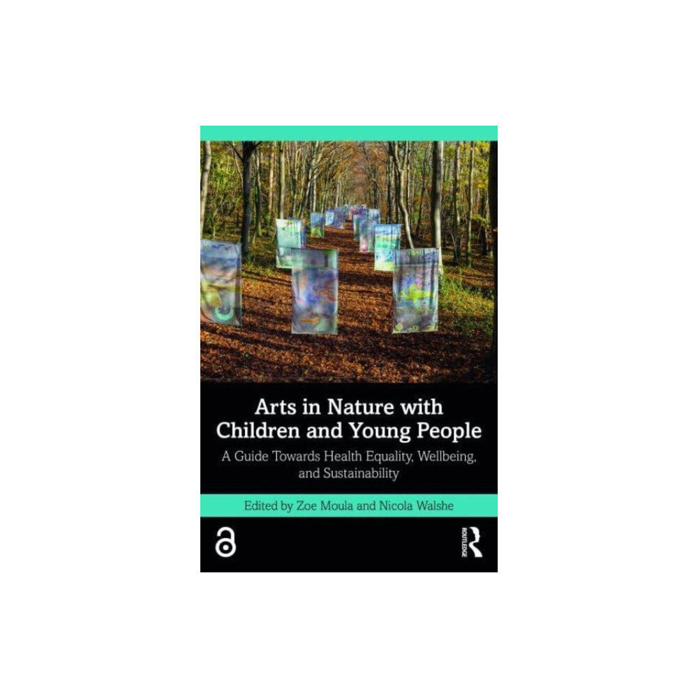 Taylor & francis ltd Arts in Nature with Children and Young People (häftad, eng)
