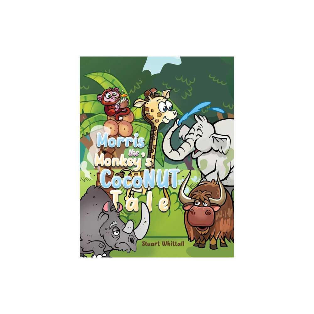 Austin Macauley Publishers Morris the Monkey’s Coconut Tale (häftad, eng)