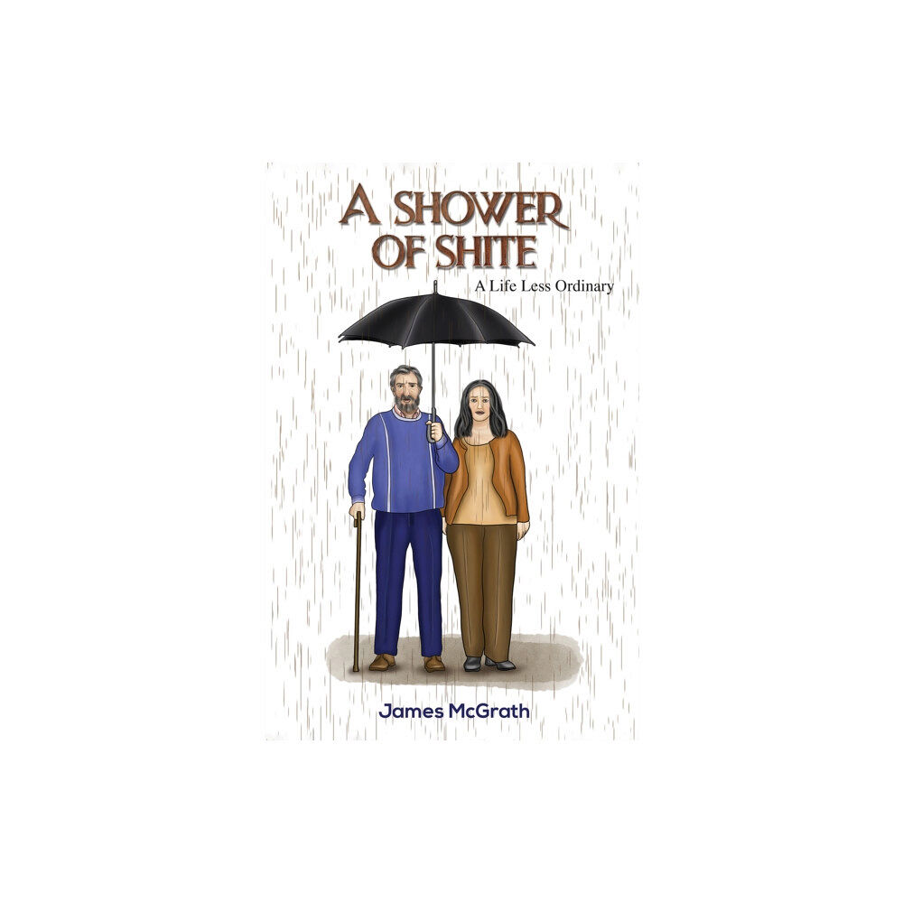 Austin Macauley Publishers A Shower of Shite (inbunden, eng)