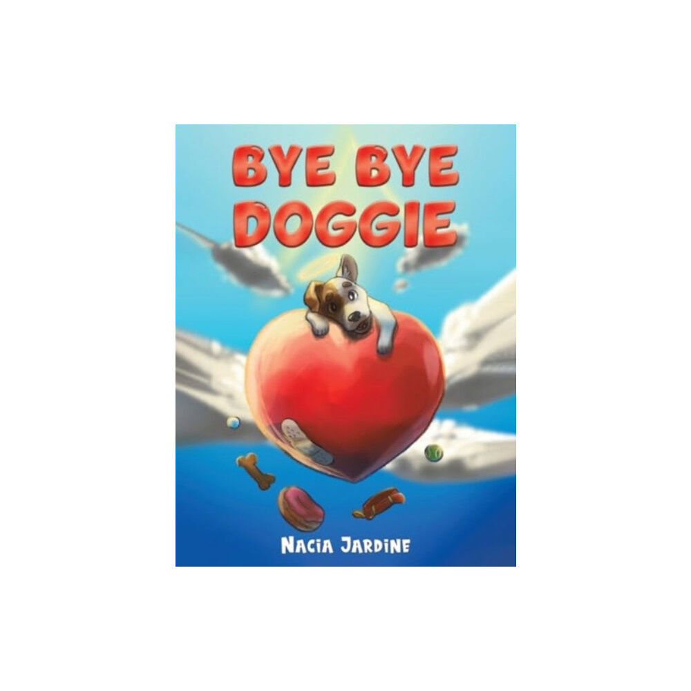 Austin Macauley Publishers Bye Bye Doggie (häftad, eng)