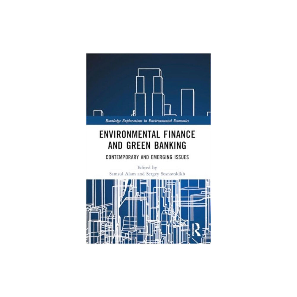 Taylor & francis ltd Environmental Finance and Green Banking (häftad, eng)