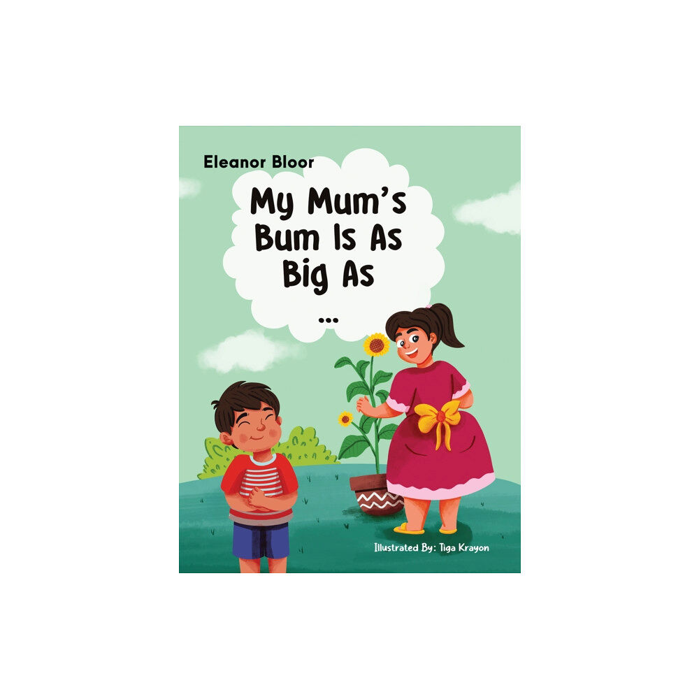 Austin Macauley Publishers My Mum's Bum Is As Big As... (häftad, eng)