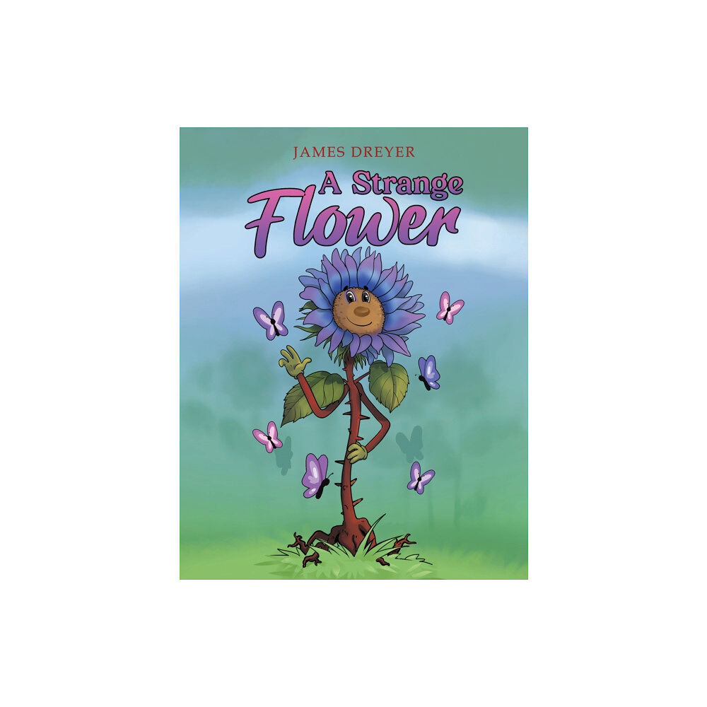 Austin Macauley Publishers A Strange Flower (häftad, eng)