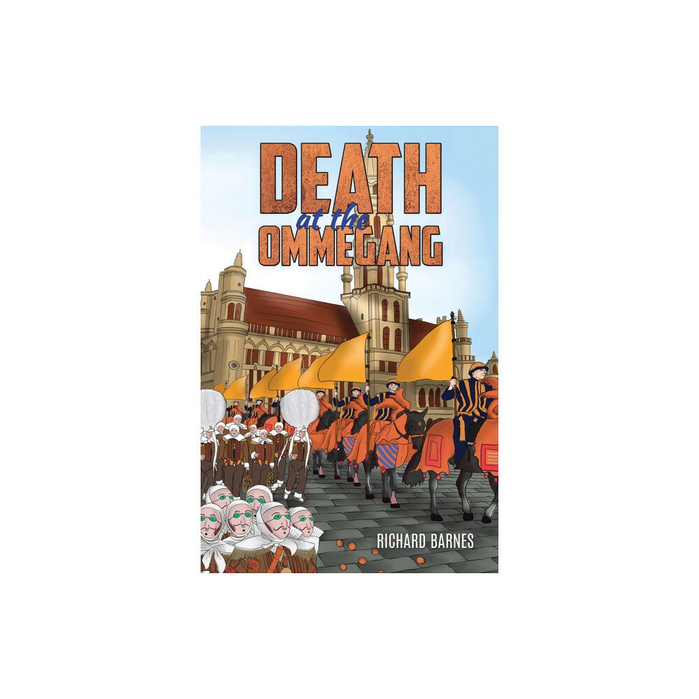 Austin Macauley Publishers Death at the Ommegang (häftad, eng)