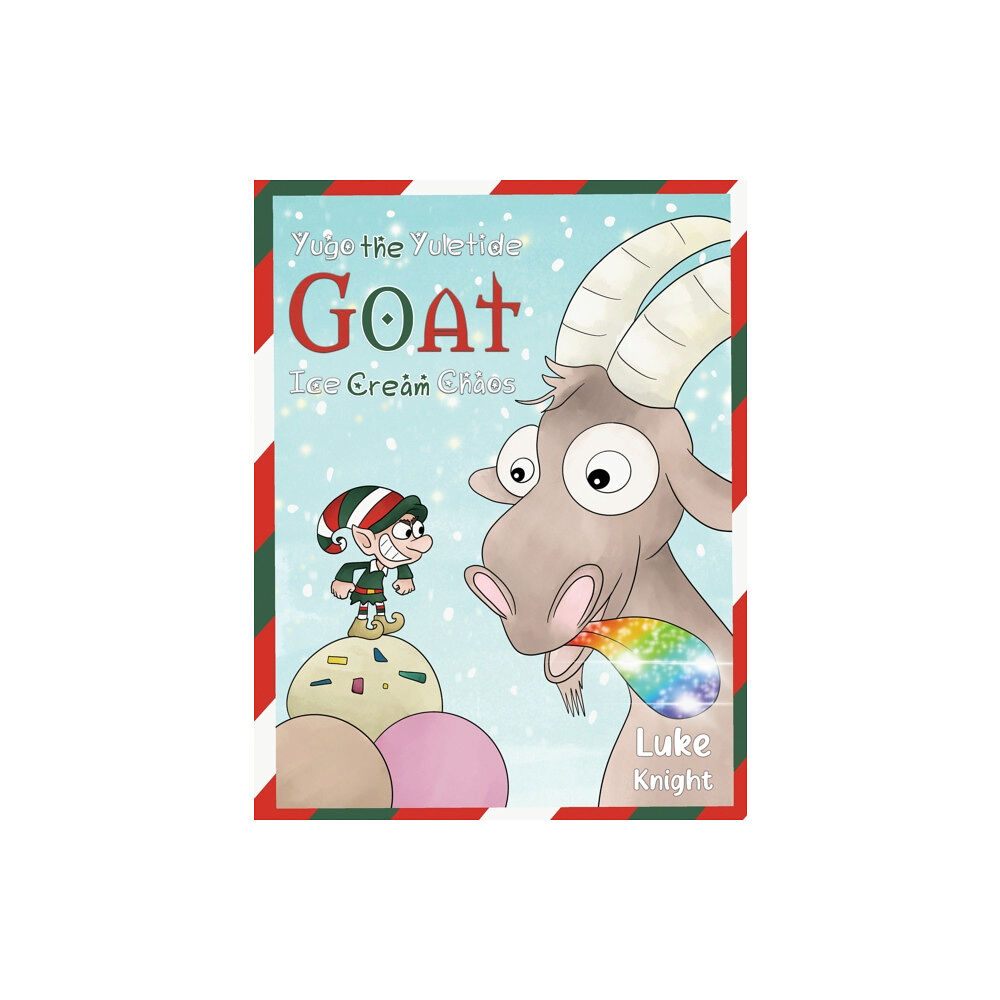 Austin Macauley Publishers Yugo the Yuletide Goat - Ice Cream Chaos (häftad, eng)