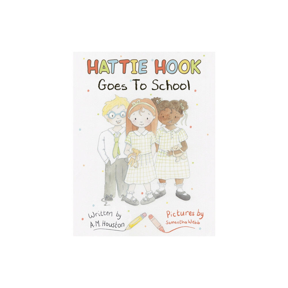 Austin Macauley Publishers Hattie Hook Goes to School (häftad, eng)
