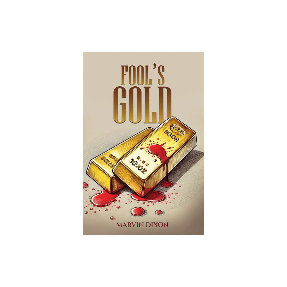 Austin Macauley Publishers Fool’s Gold (häftad, eng)