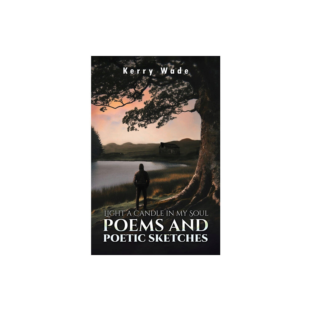 Austin Macauley Publishers Light a Candle in My Soul: Poems and Poetic Sketches (häftad, eng)