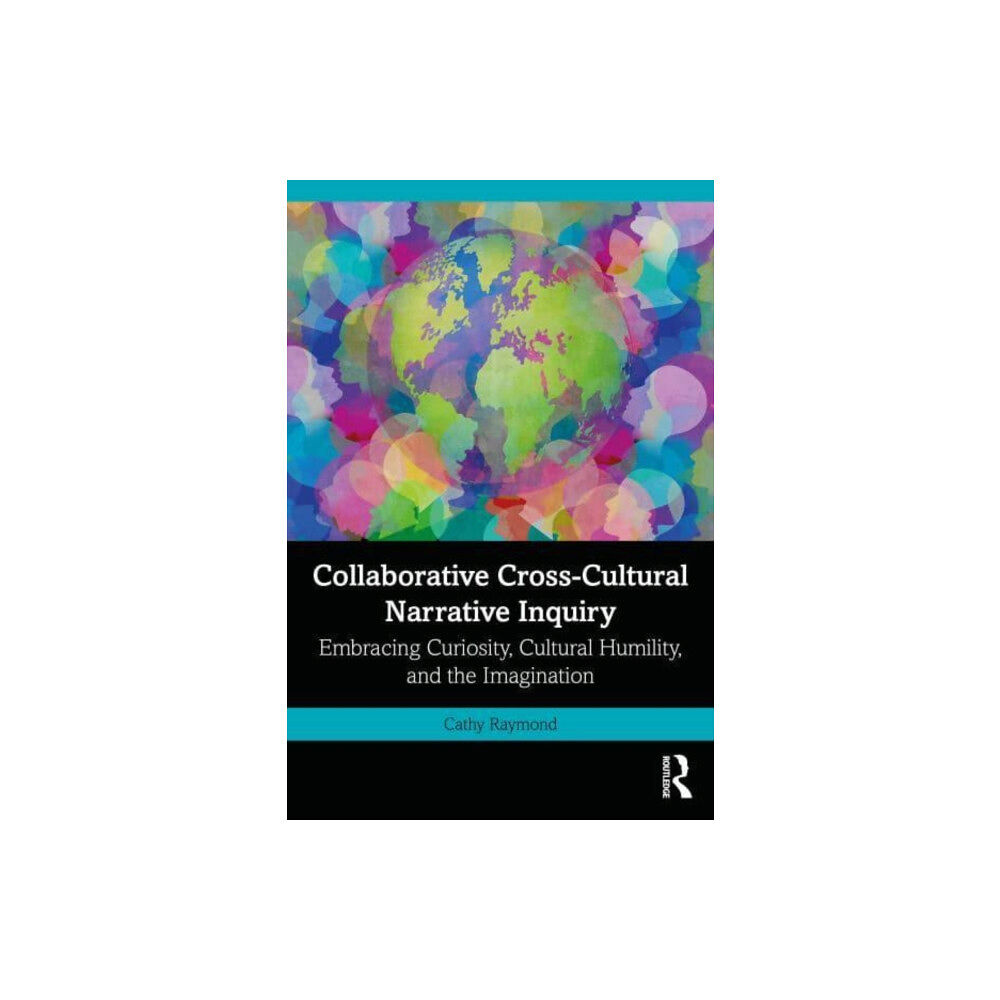 Taylor & francis ltd Collaborative Cross-Cultural Narrative Inquiry (häftad, eng)