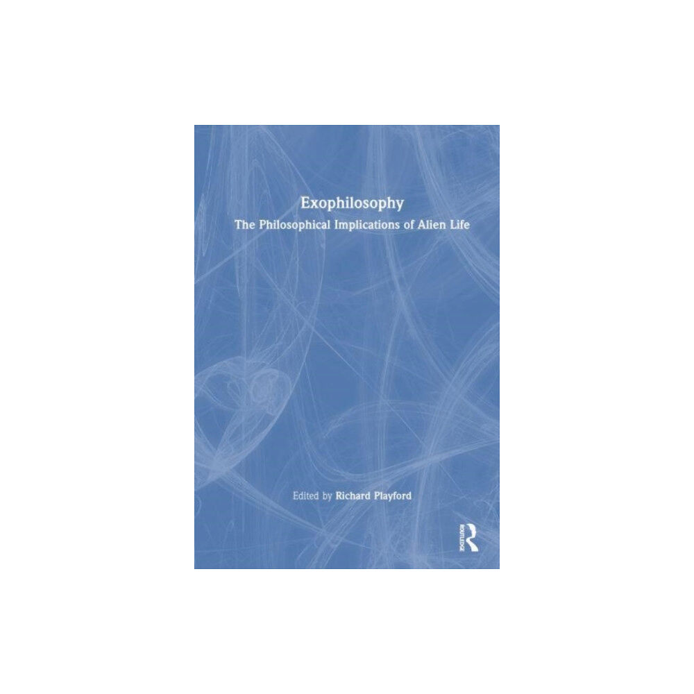 Taylor & francis ltd Exophilosophy (häftad, eng)