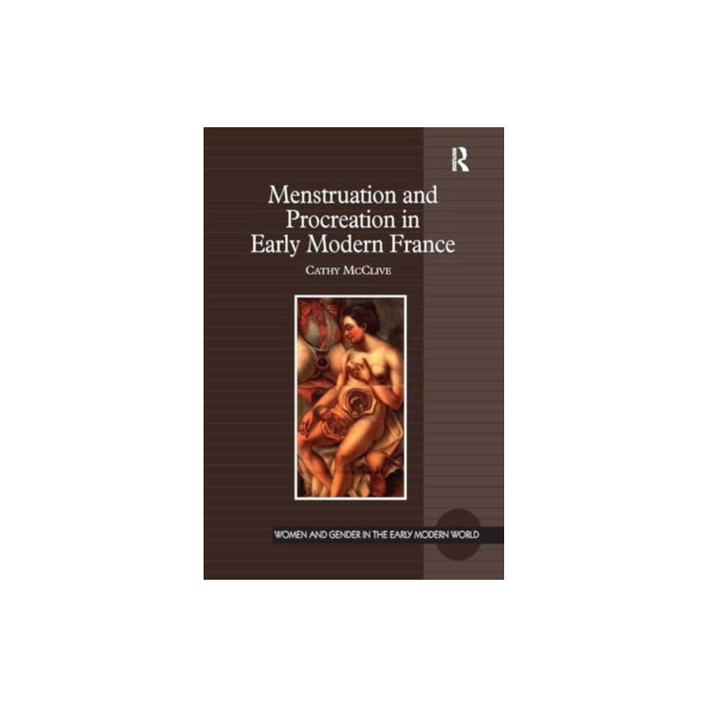 Taylor & francis ltd Menstruation and Procreation in Early Modern France (häftad, eng)