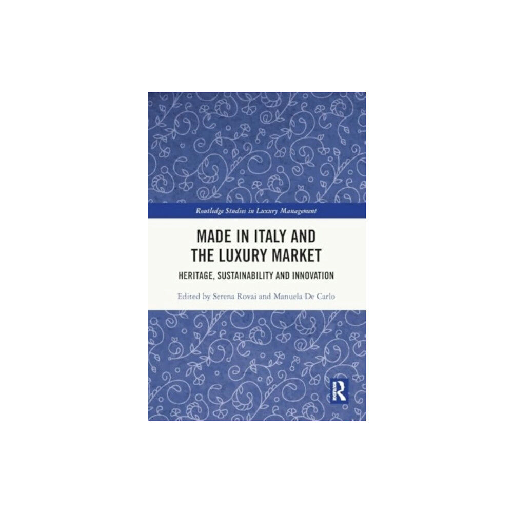 Taylor & francis ltd Made in Italy and the Luxury Market (häftad, eng)