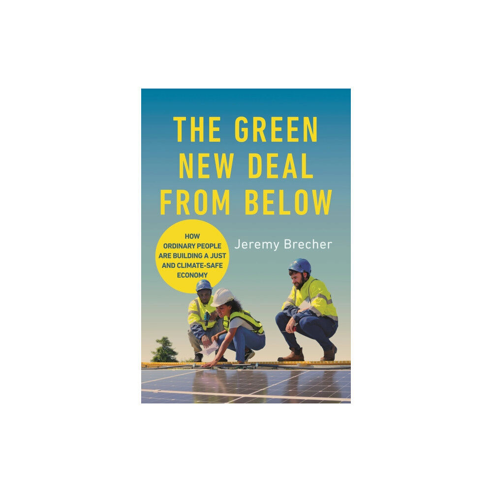 University of illinois press The Green New Deal from Below (häftad, eng)