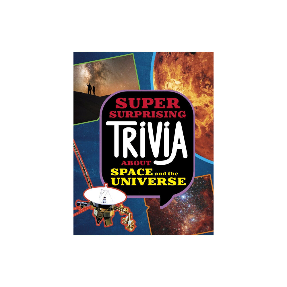 Capstone Global Library Ltd Super Surprising Trivia About Space and the Universe (häftad, eng)