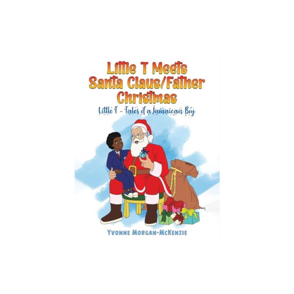 Austin Macauley Publishers Little T Meets Santa Claus/Father Christmas (häftad, eng)