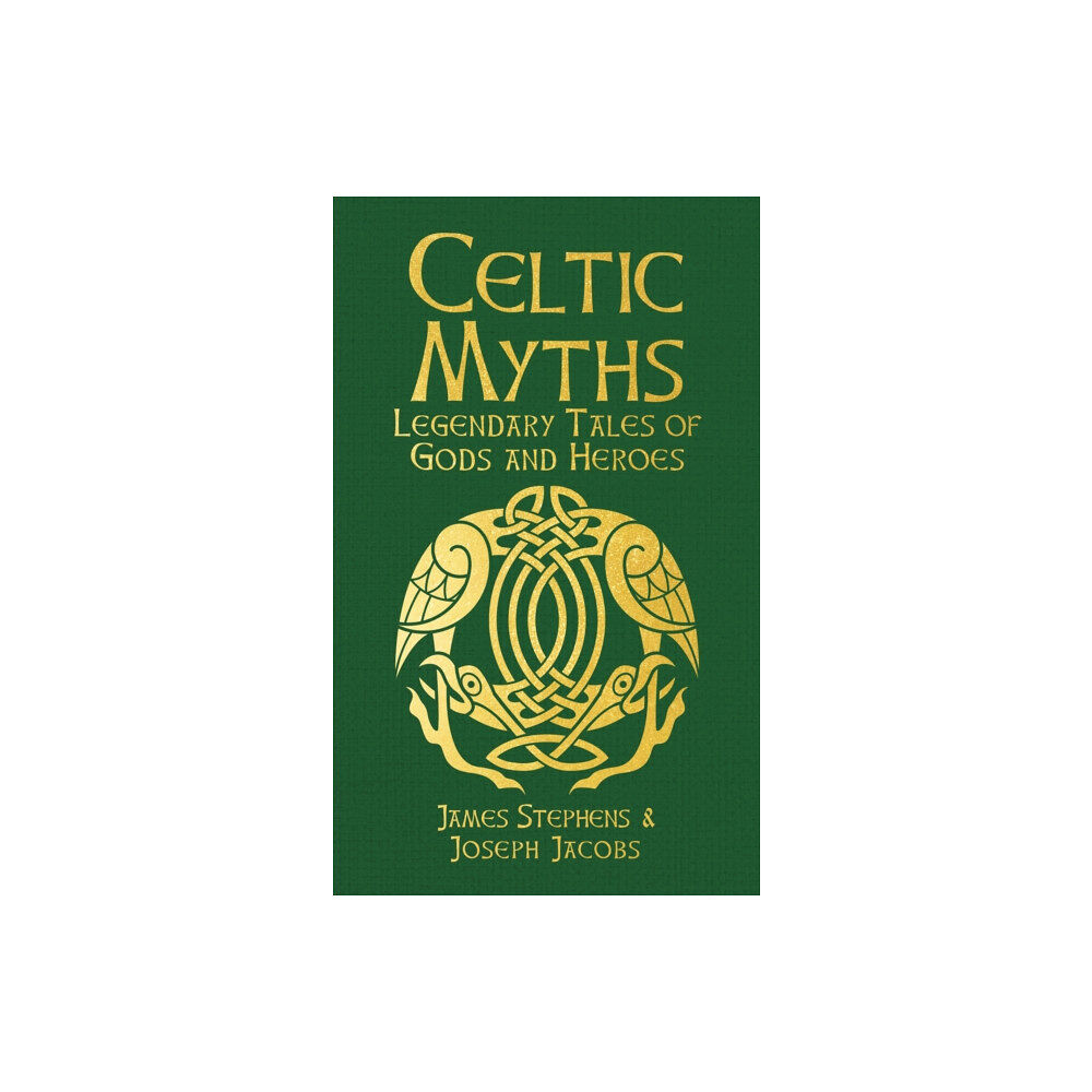 Arcturus publishing ltd Celtic Myths (inbunden, eng)