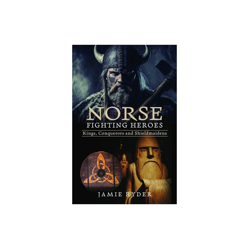 Pen & Sword Books Ltd Norse Fighting Heroes (inbunden, eng)