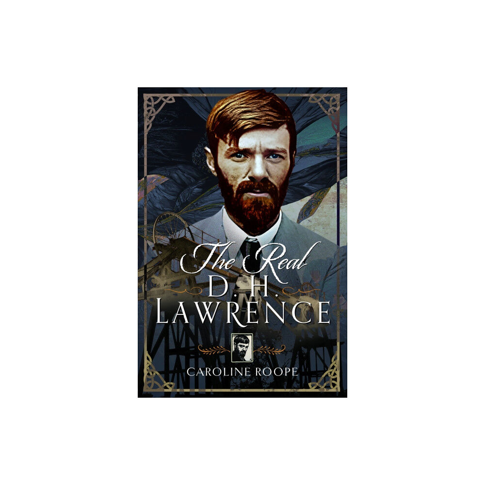 Pen & Sword Books Ltd The Real D.H. Lawrence (inbunden, eng)