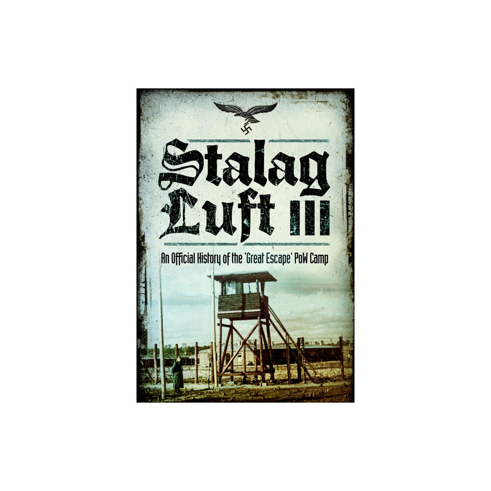 Pen & Sword Books Ltd Stalag Luft III (häftad, eng)