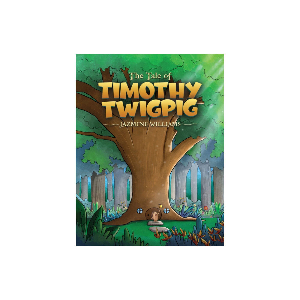 Austin Macauley Publishers The Tale of Timothy Twigpig (häftad, eng)