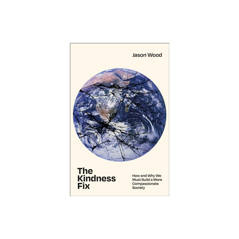 Bristol University Press The Kindness Fix (häftad, eng)