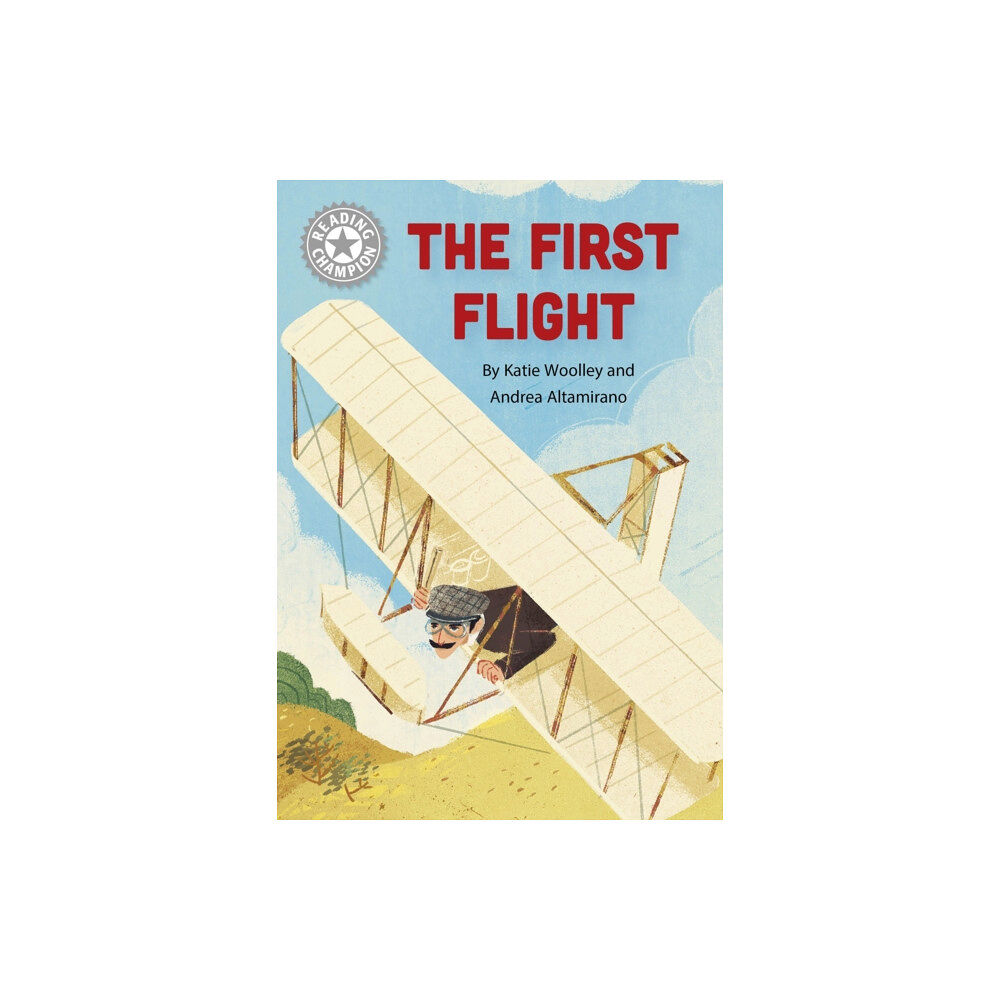 Hachette Children's Group Reading Champion: The First Flight (inbunden, eng)