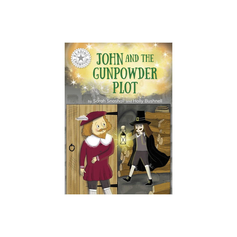 Hachette Children's Group Reading Champion: John and the Gunpowder Plot (inbunden, eng)