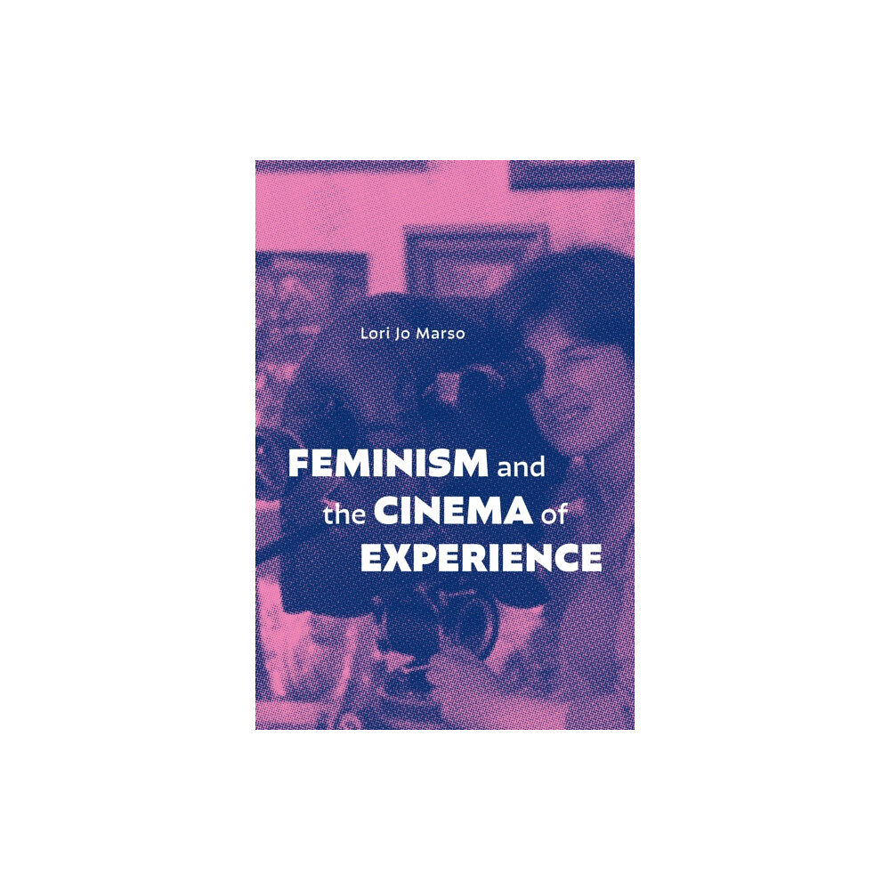 Duke university press Feminism and the Cinema of Experience (häftad, eng)