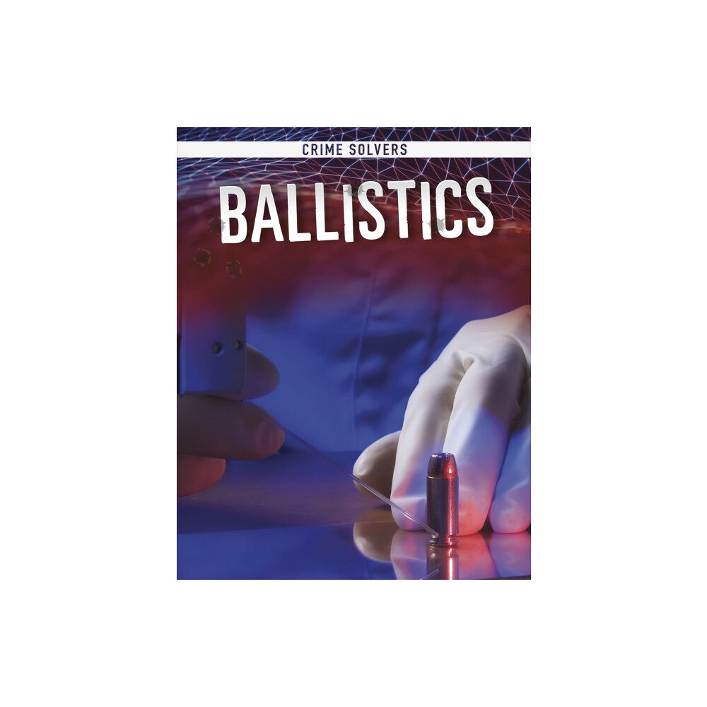 Capstone Global Library Ltd Ballistics (inbunden, eng)