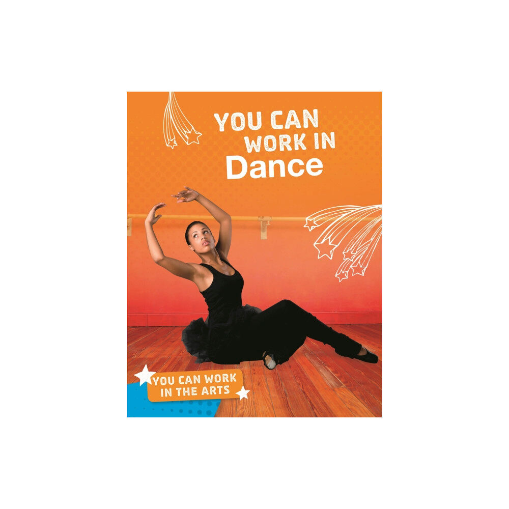 Capstone Global Library Ltd You Can Work in Dance (inbunden, eng)