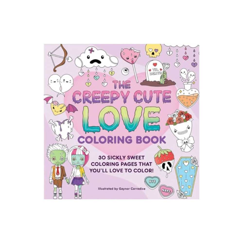 Adams Media Corporation The Creepy Cute Love Coloring Book (häftad, eng)