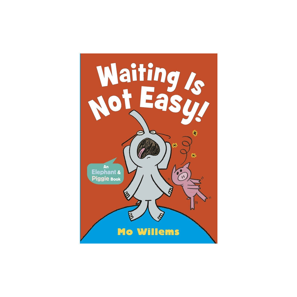 Walker Books Ltd Waiting Is Not Easy! (häftad, eng)